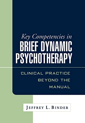 Stock image for Key Competencies in Brief Dynamic Psychotherapy: Clinical Practice Beyond the Manual for sale by BooksRun