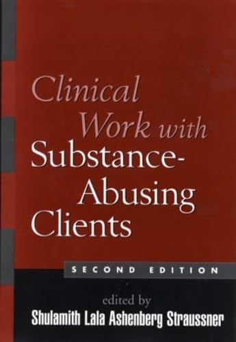 Stock image for Clinical Work with Substance-Abusing Clients, Second Edition (The Guilford Substance Abuse Series) for sale by Wonder Book