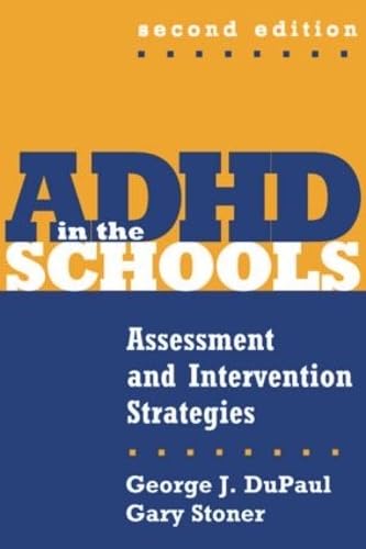 Beispielbild fr ADHD in the Schools, Second Edition : Assessment and Intervention Strategies zum Verkauf von Better World Books