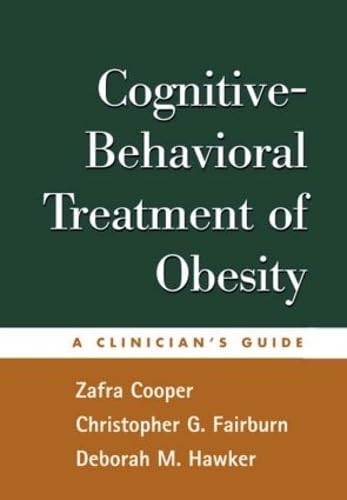 Stock image for Cognitive-Behavioral Treatment of Obesity: A Clinician's Guide for sale by HPB-Red