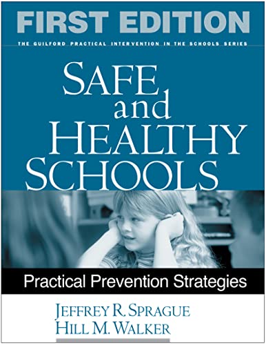 Beispielbild fr Safe and Healthy Schools : Practical Prevention Strategies zum Verkauf von Better World Books