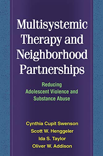 Stock image for Multisystemic Therapy and Neighborhood Partnerships: Reducing Adolescent Violence and Substance Abuse for sale by ThriftBooks-Atlanta