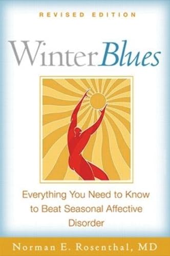 Imagen de archivo de Winter Blues, Revised Edition: Everything You Need to Know to Beat Seasonal Affective Disorder a la venta por SecondSale