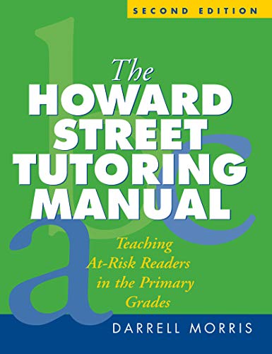 Stock image for The Howard Street Tutoring Manual: Teaching At-Risk Readers in the Primary Grades for sale by BookHolders