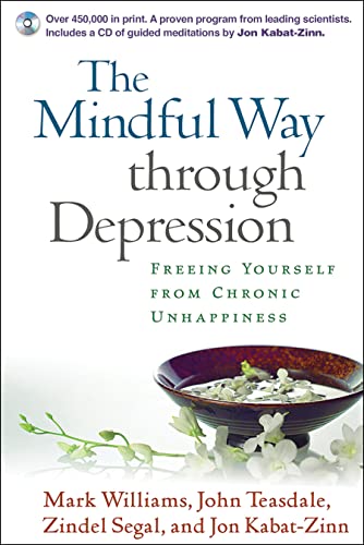 9781593851286: The Mindful Way through Depression, Paperback + CD-ROM: Freeing Yourself from Chronic Unhappiness