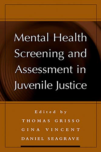 Imagen de archivo de MENTAL HEALTH SCREENING AND ASSESSMENT IN JUVENILE JUSTICE a la venta por Cornerstone Books