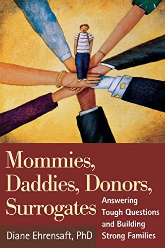 Beispielbild fr Mommies, Daddies, Donors, Surrogates: Answering Tough Questions and Building Strong Families zum Verkauf von SecondSale