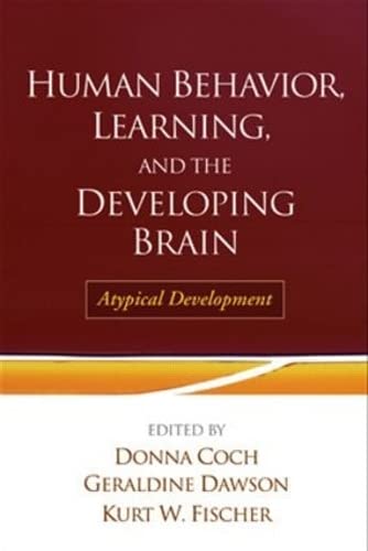 Stock image for Human Behavior, Learning, and the Developing Brain : Atypical Development for sale by Better World Books