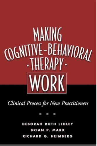 9781593851422: Making Cognitive-Behavioral Therapy Work: Clinical Process for New Practitioners