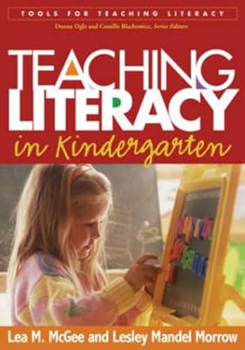 9781593851521: Teaching Literacy in Kindergarten (Tools for Teaching Literacy)