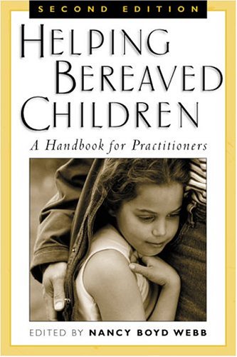 Stock image for Helping Bereaved Children, Second Edition : A Handbook for Practitioners for sale by Better World Books: West