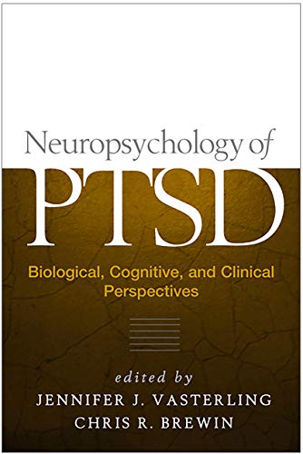 Stock image for Neuropsychology of PTSD : Biological, Cognitive, and Clinical Perspectives for sale by Better World Books