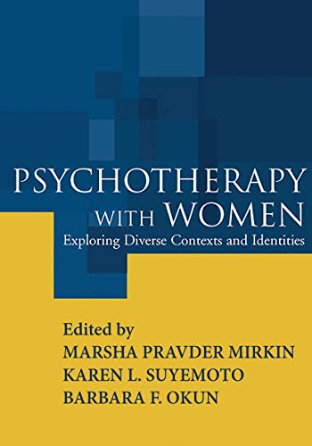 Stock image for Psychotherapy with Women: Exploring Diverse Contexts and Identities for sale by ThriftBooks-Dallas