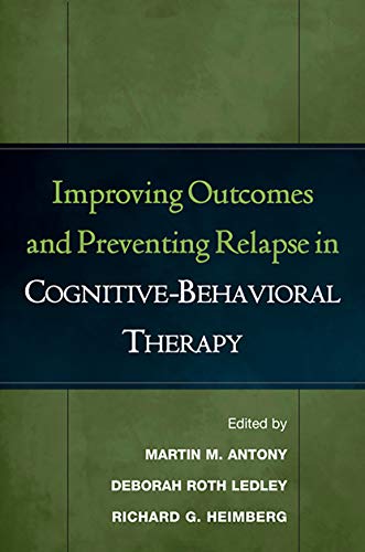 Stock image for Improving Outcomes and Preventing Relapse in Cognitive-Behavioral Therapy for sale by Wonder Book