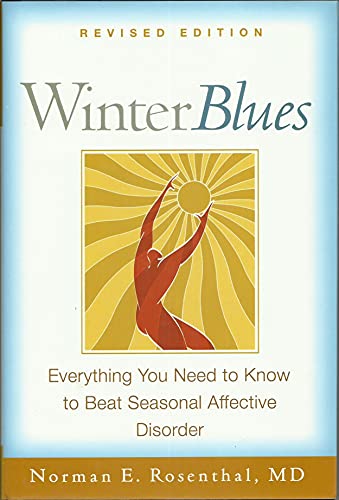 Beispielbild fr Winter Blues, Revised Edition: Everything You Need to Know to Beat Seasonal Affective Disorder zum Verkauf von Once Upon A Time Books