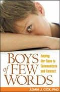Stock image for Boys of Few Words : Raising Our Sons to Communicate and Connect for sale by Better World Books