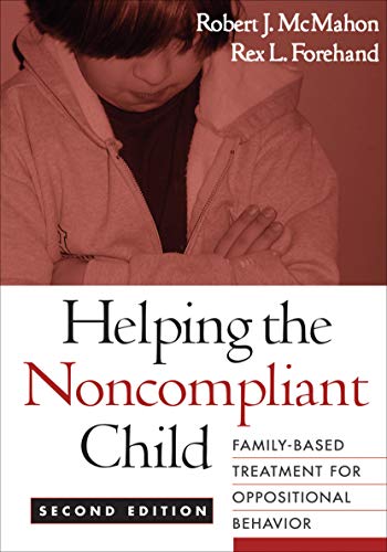 Stock image for Helping the Noncompliant Child, Second Edition: Family-Based Treatment for Oppositional Behavior for sale by SecondSale