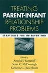 Imagen de archivo de Treating Parent-Infant Relationship Problems: Strategies for Intervention a la venta por HPB Inc.