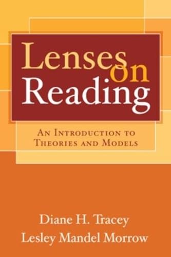Lenses on Reading: An Introduction to Theories and Models - Tracey EdD, Diane H.; Morrow PhD, Lesley Mandel