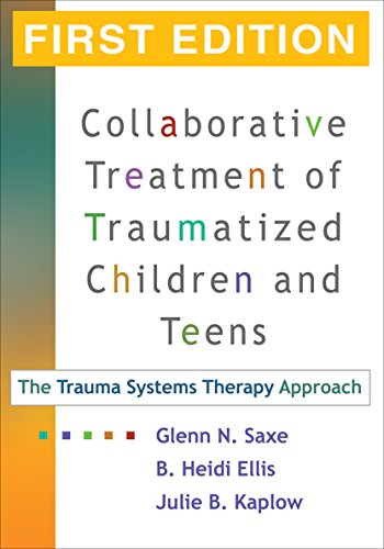 Imagen de archivo de Collaborative Treatment of Traumatized Children and Teens, First Edition: The Trauma Systems Therapy Approach a la venta por Goodwill