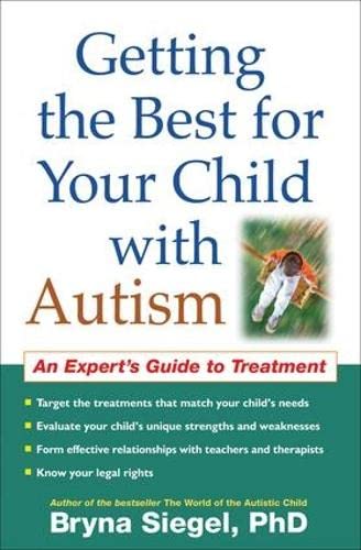 Beispielbild fr Getting the Best for Your Child with Autism: An Expert's Guide to Treatment zum Verkauf von Wonder Book