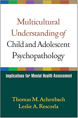 Stock image for Multicultural Understanding of Child and Adolescent Psychopathology: Implications for Mental Health Assessment for sale by SecondSale