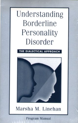 9781593853686: Understanding Borderline Personality Disorder: The Dialectical Approach [Alemania] [DVD-ROM]