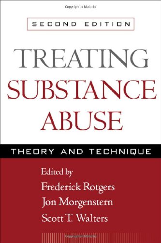 Beispielbild fr Treating Substance Abuse, Second Edition: Theory and Technique (The Guilford Substance Abuse Series) zum Verkauf von Wonder Book