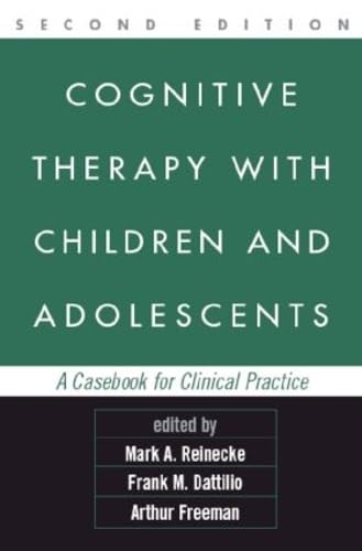 Stock image for Cognitive Therapy with Children and Adolescents, Second Edition: A Casebook for Clinical Practice for sale by Open Books