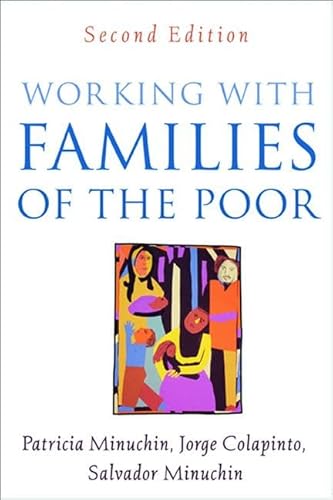 Working with Families of the Poor (The Guilford Family Therapy Series) (9781593854058) by Minuchin, Patricia; Colapinto, Jorge; Minuchin, Salvador