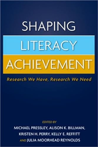 9781593854102: Shaping Literacy Achievement: Research We Have, Research We Need