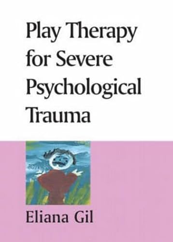 9781593854225: Play Therapy for Severe Psychological Trauma [DVD]