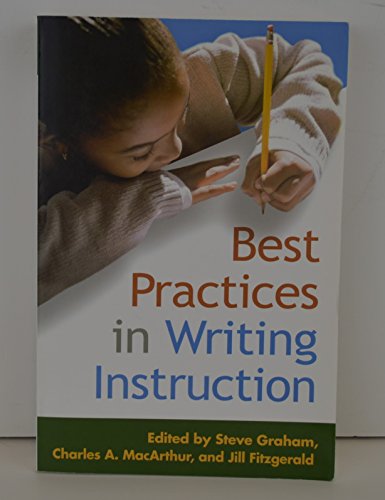 Stock image for Best Practices in Writing Instruction (Solving Problems in the Teaching of Literacy) for sale by Jenson Books Inc