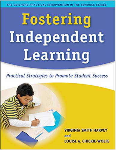 Stock image for Fostering Independent Learning: Practical Strategies to Promote Student Success (The Guilford Practical Intervention in the Schools Series) for sale by BooksRun