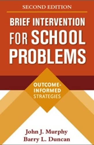 Stock image for Brief Intervention for School Problems, Second Edition: Outcome-Informed Strategies (The Guilford School Practitioner Series) for sale by Half Price Books Inc.