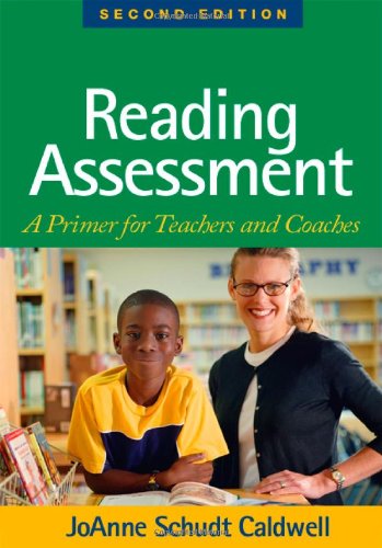 Reading Assessment, Second Edition: A Primer for Teachers and Coaches (Solving Problems in the Te...