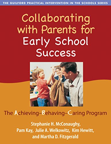 9781593855932: Collaborating with Parents for Early School Success: The Achieving-Behaving-Caring Program (The Guilford Practical Intervention in the Schools Series)