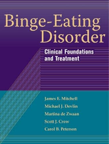 Beispielbild fr Binge-Eating Disorder: Clinical Foundations and Treatment zum Verkauf von Greenway