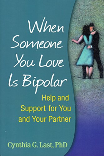 Beispielbild fr When Someone You Love Is Bipolar: Help and Support for You and Your Partner zum Verkauf von SecondSale