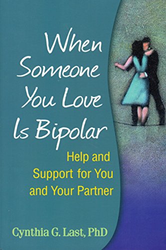 Stock image for When Someone You Love Is Bipolar: Help and Support for You and Your Partner for sale by SecondSale