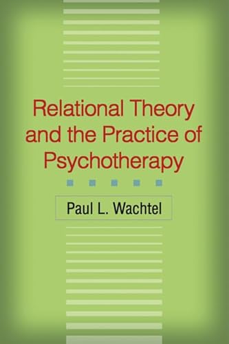 Beispielbild fr Relational Theory and the Practice of Psychotherapy zum Verkauf von Anybook.com