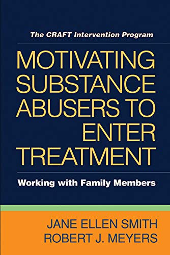 9781593856465: Motivating Substance Abusers to Enter Treatment: Working with Family Members