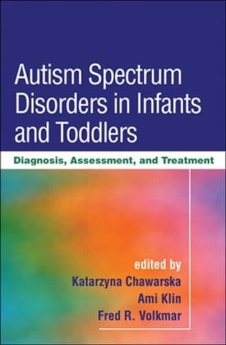 Imagen de archivo de Autism Spectrum Disorders in Infants and Toddlers Diagnosis, Assessment, and Treatment a la venta por Neil Shillington: Bookdealer/Booksearch
