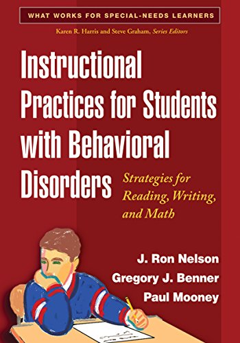 Stock image for Instructional Practices for Students with Behavioral Disorders: Strategies for Reading, Writing, and Math (What Works for Special-Needs Learners) for sale by SecondSale