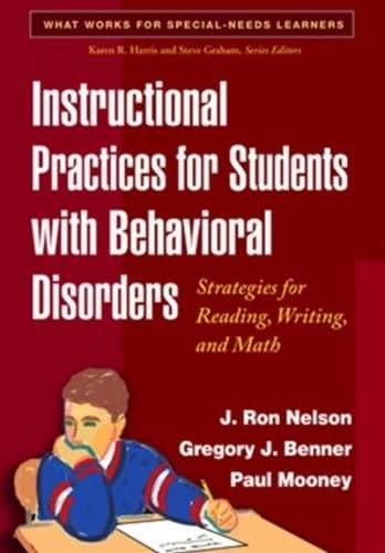Stock image for Instructional Practices for Students with Behavioral Disorders: Strategies for Reading, Writing, and Math (What Works for Special-Needs Learners) for sale by dsmbooks