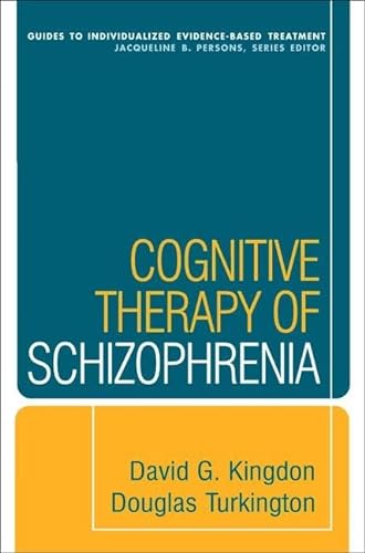 Beispielbild fr Cognitive Therapy of Schizophrenia (Guides to Individualized Evidence-Based Treatment) zum Verkauf von More Than Words