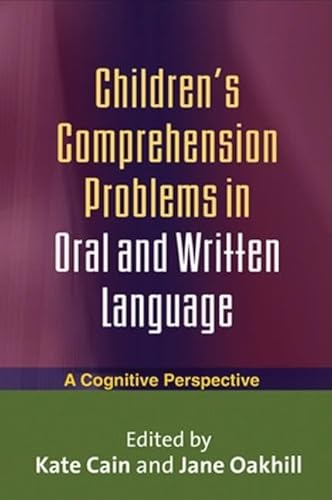 Stock image for Children's Comprehension Problems in Oral and Written Language : A Cognitive Perspective for sale by Better World Books