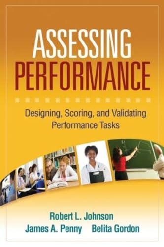 9781593859893: Assessing Performance: Designing, Scoring, and Validating Performance Tasks