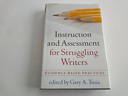 9781593859923: Instruction and Assessment for Struggling Writers: Evidence-Based Practices (Challenges in Language and Literacy)