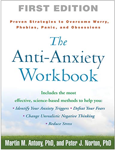 Stock image for The Anti-Anxiety Workbook: Proven Strategies to Overcome Worry, Phobias, Panic, and Obsessions (The Guilford Self-Help Workbook Series) for sale by SecondSale